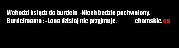 Wchodzi ksiądz do burdelu...