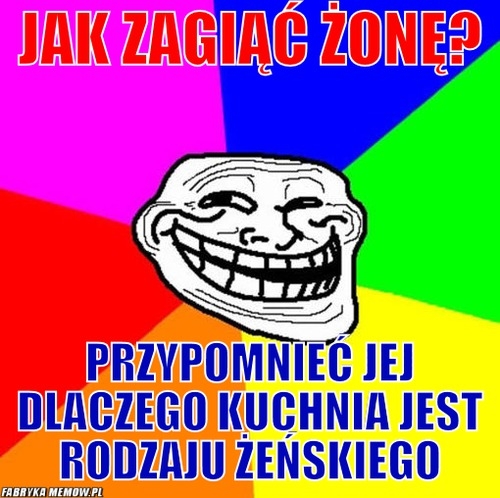 Jak zagiąć żonę