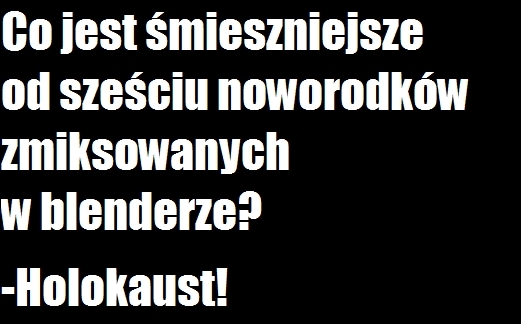 Co śmieszniejsze?