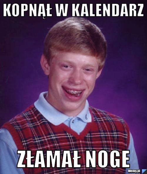 Kopnął w kalendarz