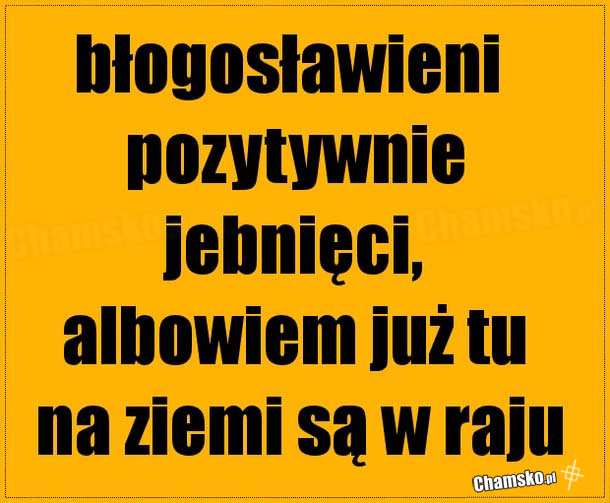 pozytywnie jebnięci