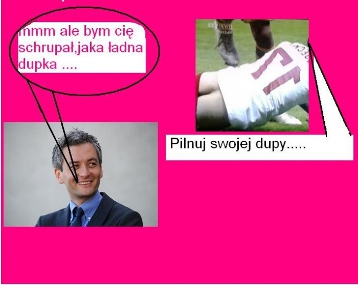 Pilnuj swojej dupy...