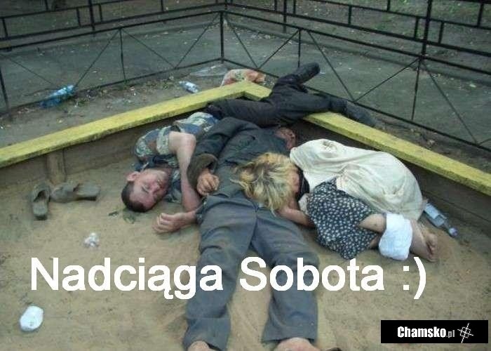 Nadciąga sobota ; )