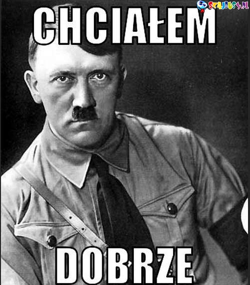 Chciałem dobrze
