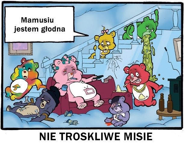 Nie troskliwe misie