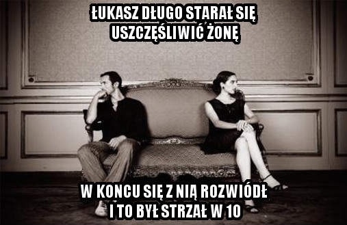 Najlepiej nie brać sobie suki