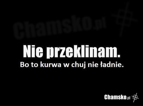 Nie przeklinam!
