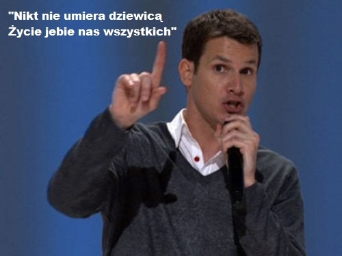 Nie martw si? nie umrzesz dziewic?