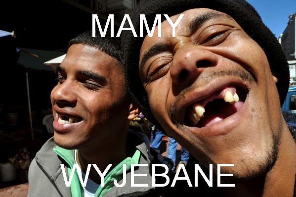 mamy wyjebane