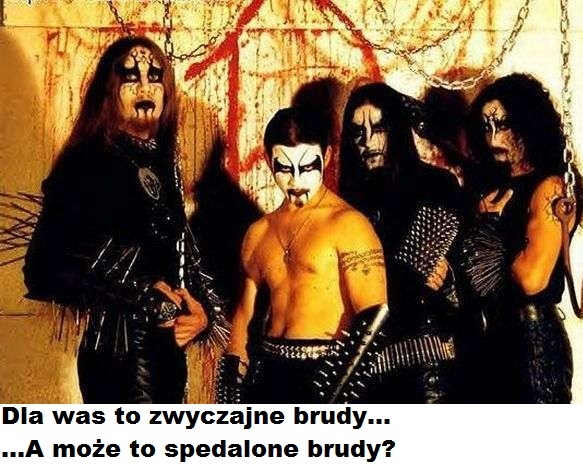Dla was to zwyk?e brudy...