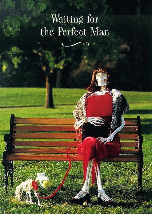 Waiting for the perfect man...