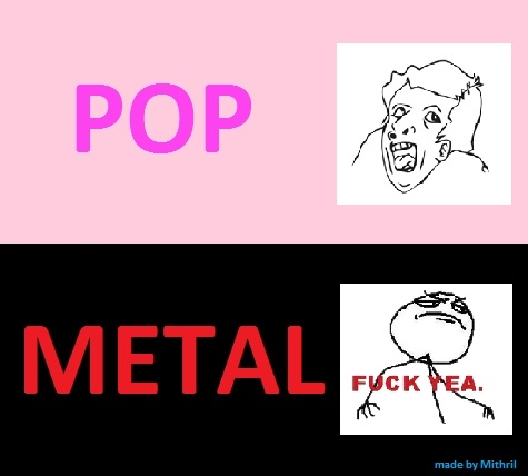 Pop vs Metal