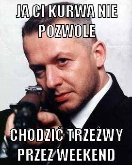Ja Ci nie pozwole