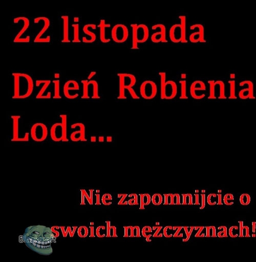 dziś wielkie święto uszanujcie to !