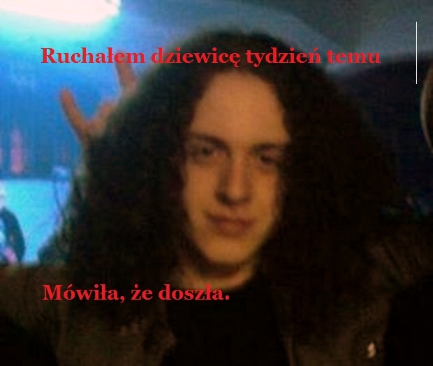 Moi kumple o tym wiedzą
