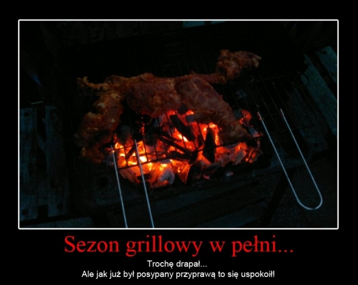 Sezon grillowy w pe?ni...