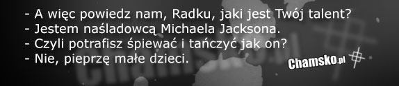 Radek na?ladowca Michaela Jacksona