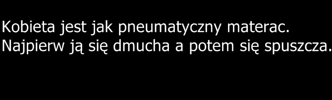Kobieta jest jak materac