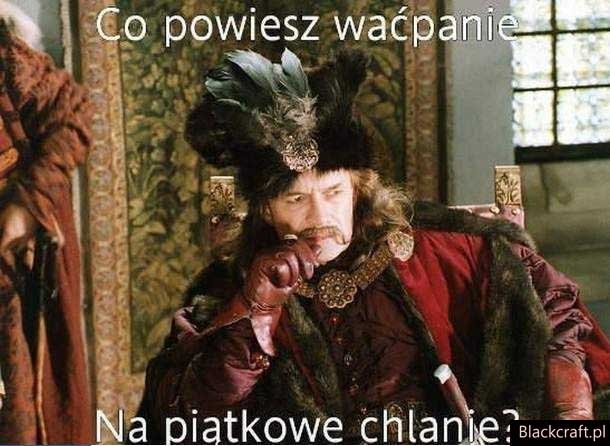 co powiesz wa?panie