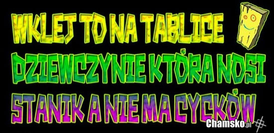 D jak Deska czemu gdy j? widzisz...