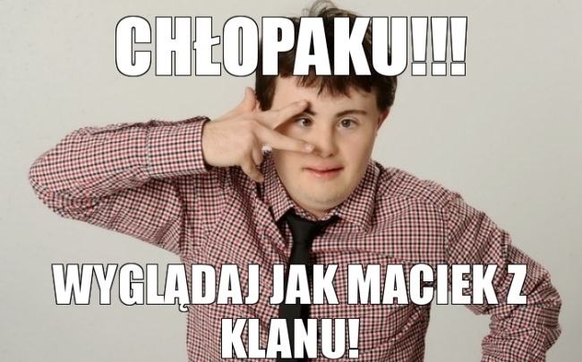 Twój w?asny Maciek