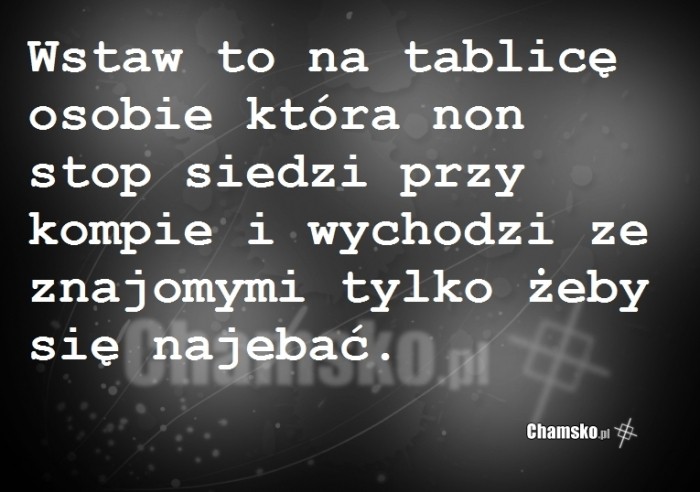 Ten tu wychodzi tylko na najebki