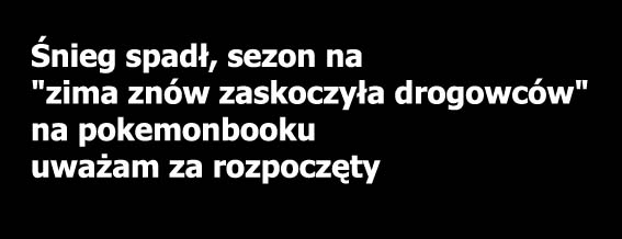 Zima zaskoczy?a drogowców