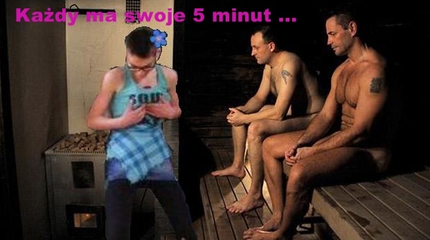 Ka?dy ma swoje 5 minut