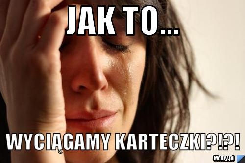 No to wyci?gamy karteczki