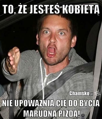 To ?e jeste? kobiet?...