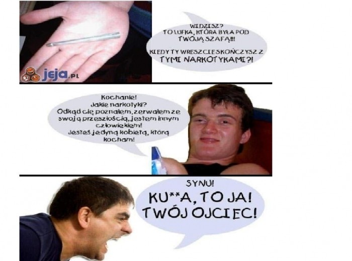 Ojciec wie że ćpiesz?
