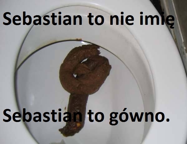 Sebastian to nie imi?.
