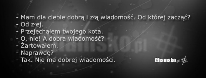 Dobra i zła wiadomość