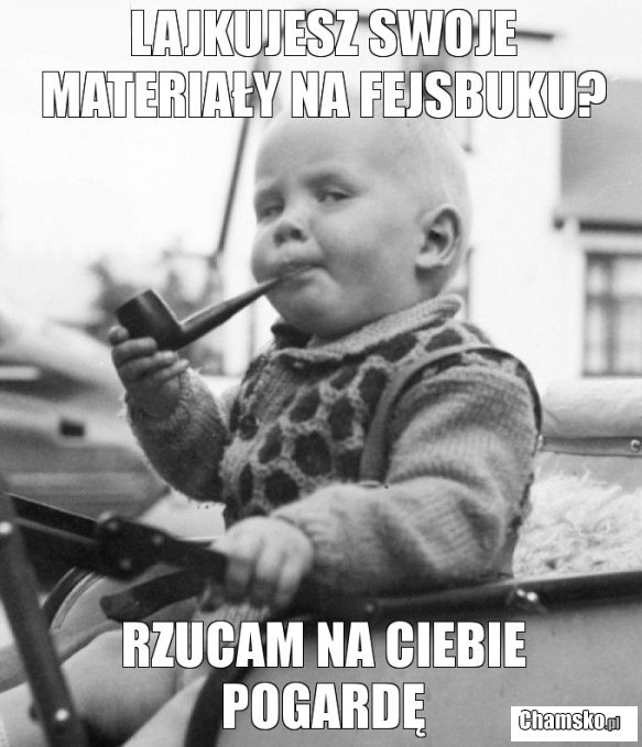 Lajkujesz swoje materia?y?