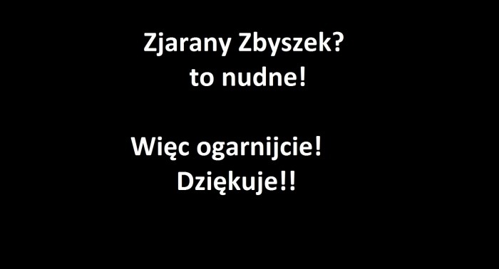 To staje się nudne !!