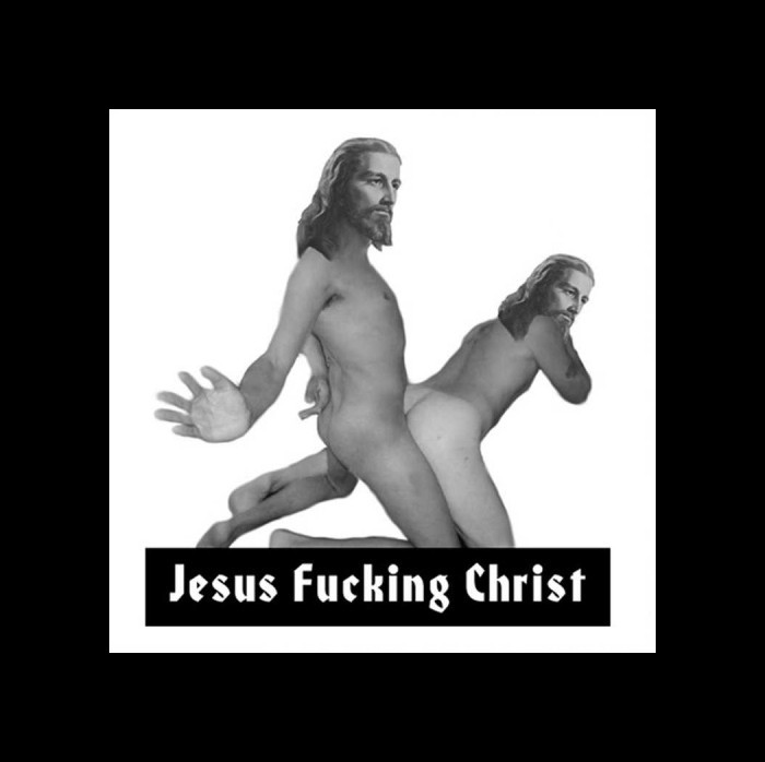 jesus fvcking christ