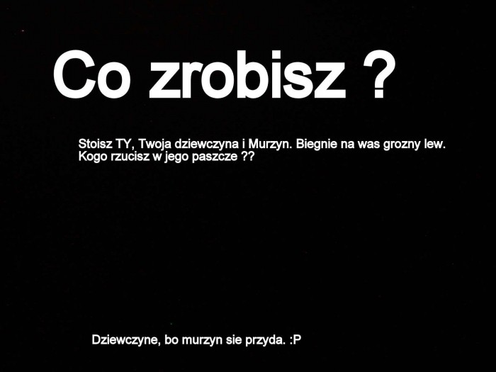 Co zrobisz ???