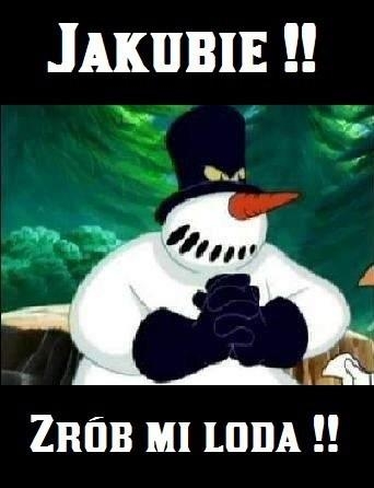 Jakubie zrób mi loda