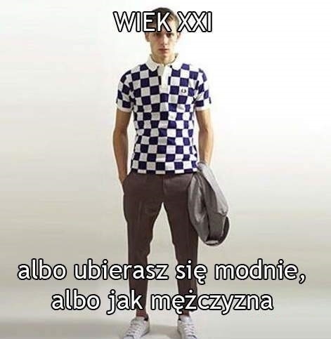 Moda albo męskość