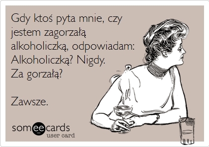 Alkoholizm - nigdy