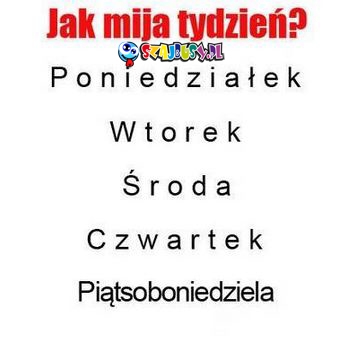 jak mija tydzie?