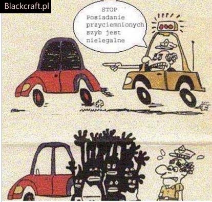 Przyciemniane szyby są nielegalne