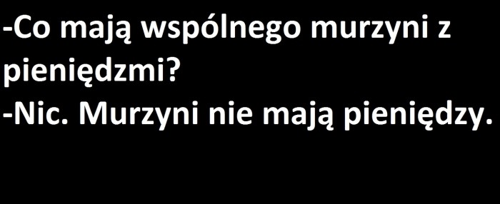 Pieniądze i murzyni