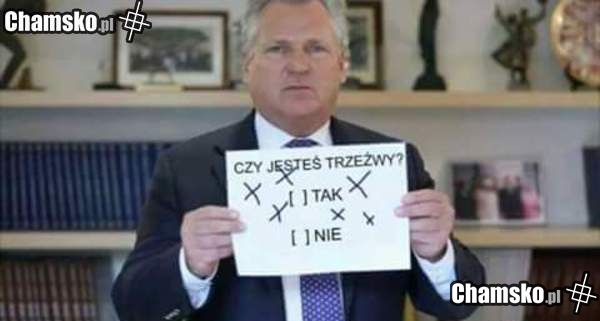 Jesteś trzeźwy?