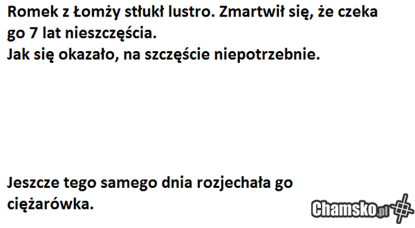 Szczęście w nieszczęściu cz. IV