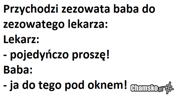 przychodzi baba do lekarza