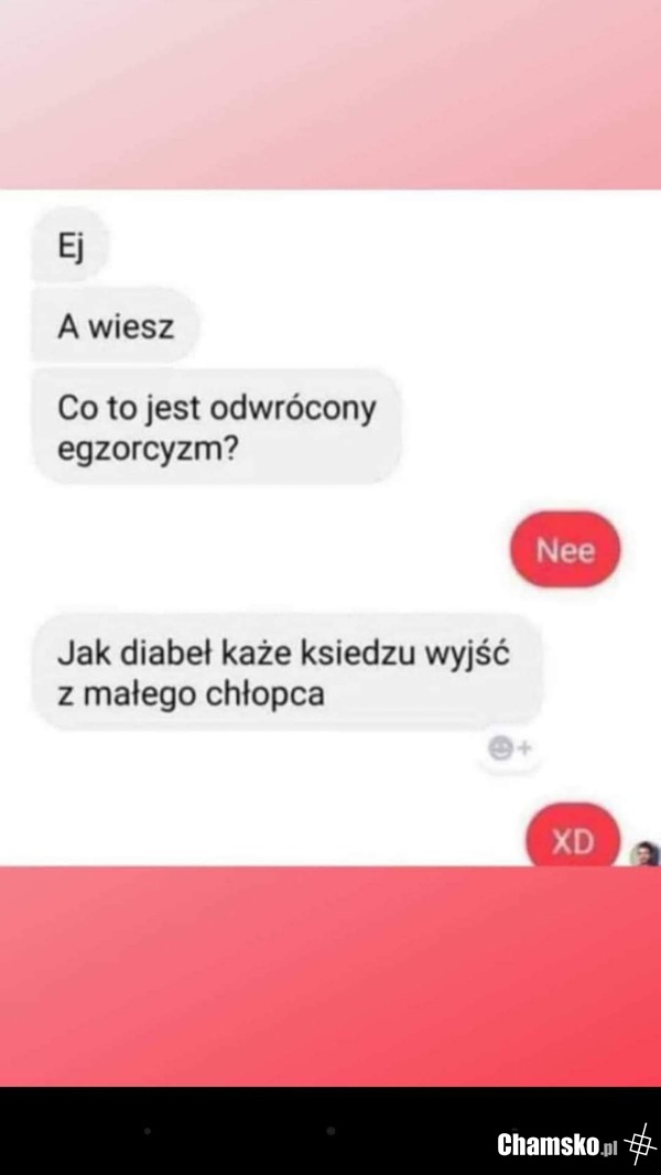 Odwrócony egzorcyzm xD