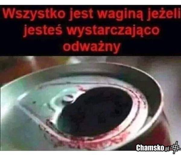 Dla odważnych
