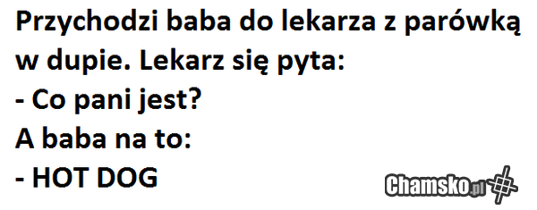 przychodzi baba to lekarza