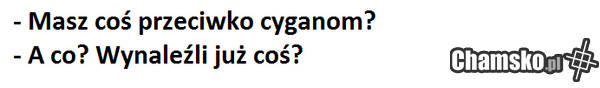 Masz coś?